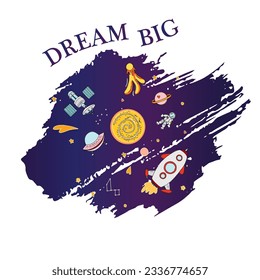 Dream big lettering phrase on textured background. Rocket, planet, stars, ufo. Motivation poster for children. Vector illustration. in doodle style.