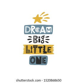 Dream big little one colored lettering with star. Baby vector stylized typography. Kids print. Hand drawn phrase poster, banner, sticker design element for nursery