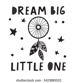 Dream Big Little one cute black and white card in nordic style. Hand drawn vector illustration.