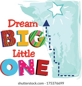 Dream big little one EPS10
