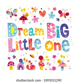 Dream big little one - kids nursery art with cute characters