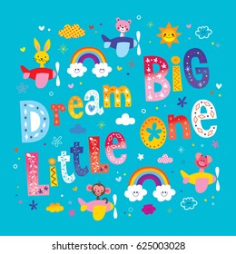 Dream big little one kids nursery art with cute baby animal characters