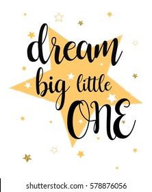 dream big little one typography and stars vector for girl clothes or other uses