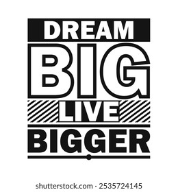 Dream Big, Live Bigger – Dreamer’s Motivational Vector Art