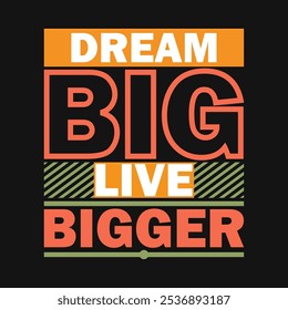 Dream Big, Live Bigger – Dreamer’s Motivational Vector Art