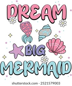 DREAM BIG MERMAID CUTE STAR GIRL 