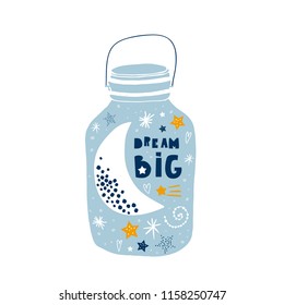 Dream Big with moon and stars in jar design concept. Childish print for nursery, kids apparel,poster, postcard. Vector Illustration