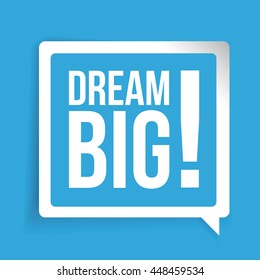 Dream big! Motivation quote