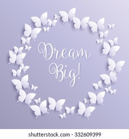 Dream Big! motivational inspirational quote message - vector eps10