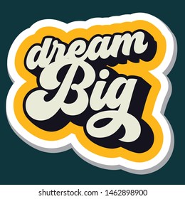 Dream Big Motivational Inspirational Typography Quote Stock Vector ...