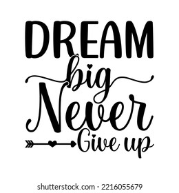Diseño de camisetas Dream Big Never