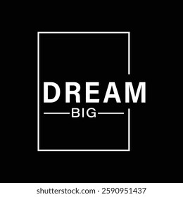 Dream big quote, motivational typography, inspirational wall art, minimalist design, modern typography print, black and white poster, success motivation, dream big artwork, office décor, entrepreneur 