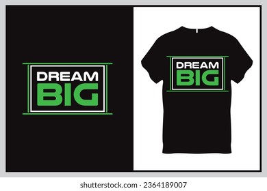 Dream big Quote Typography T Shirt Design