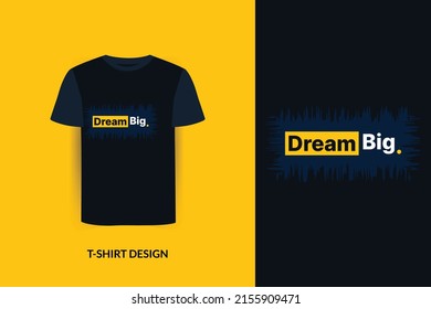 Dream Big quotes t-shirt design, t-shirt design, tee design, vector, t-shirt template