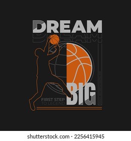 dream big quotes typography slogan.Vector illustration basketball player for print tee shirt.