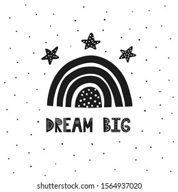 Dream big scandinavian print with cute rainbow and stars. Hand drawn lettering card. Great for t-shirts, mugs, textile. Vector illustration