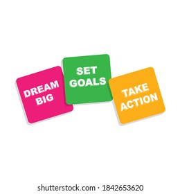 Dream Big, Set Goals, Take Action text isolated on white background