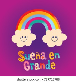 Dream big in Spanish lettering design with cute clouds and rainbow