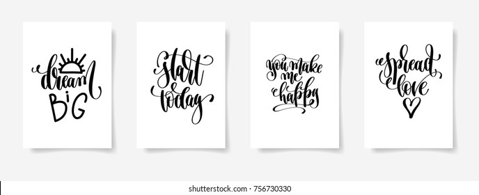 dream big, start today, you make me happy, spread love -  set of four hand lettering posters, calligraphy vector illustration