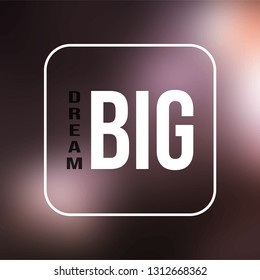 dream big. successful quote with modern background vector illustration