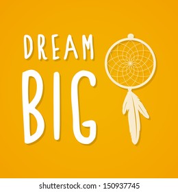 Dream big text with dreamcatcher