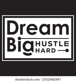 `Dream Big' T-shirt features bold, inspiring typography paired with dynamic graphics, symbolizing ambition and perseverance. It encourages hard work, success, and a relentless pursuit of dreams.