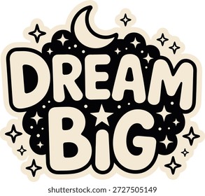 Etiqueta engomada grande de la tipografía del sueño con la luna y las estrellas para el cielo nocturno y los temas de la inspiración.