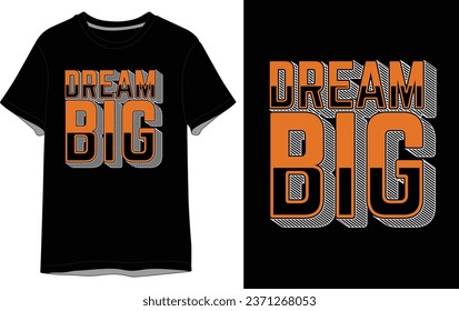 Dream Big vector Black T shirt Design