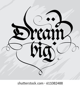 Dream big vector calligraphy