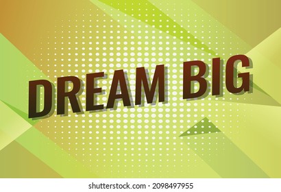 dream big word concept vector illustration with yellow lines modern futuristic 3d style for landing page template ui web mobile app poster banner flyer background gift card coupon label wallpaper