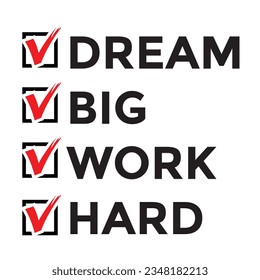 dream big, work hard, check symbol, vector illustration 