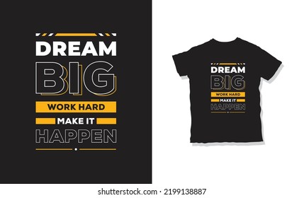 Dream big work hard make it happen t-shirt design