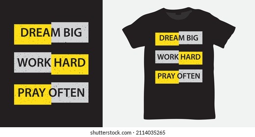 Sueño gran trabajo rezar a menudo el diseño de letras para camisetas