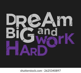 Dream Big and Work Hard: Split Motivational Typography Art - Bold Ambition Vector Design