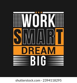 Dream big, work hard, stay focused, motivational saying t-shirt design, Inspirational t-shirt design, motivation t-shirt design, typography design
