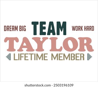 Sueño Gran Trabajo Equipo Duro Taylor Lifetime Mamber Svg, Taylor Svg, Taylor Swift Camisa, Cortar Archivo, Silueta