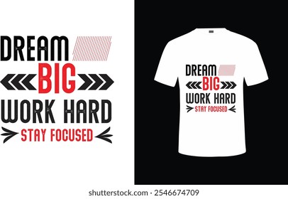 dream big work hard t-shirt design, vintage t-shirt, typography design