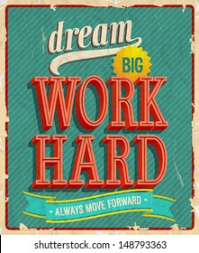 Dream big, work hard. Vector illustration.