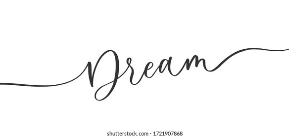Dream -  calligraphic inscription  with  smooth lines.