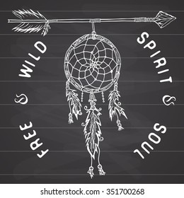 Dream catcher and arrow, tribal legend in Indian style with traditional dream catcher with bird feathers and beads. Vector illustration, letters Free and Wild spirit and soul. on chalkboard