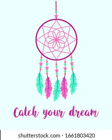 Dream catcher. Cacth your dream
