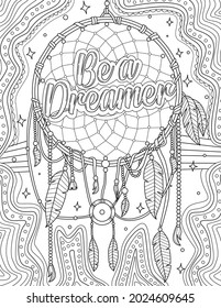 Dream Catcher Hanging Wavy Line Boarder With Inspirational Message Colorless Line Drawing. Image Saying Be A Dreamer Coloring Book Page.