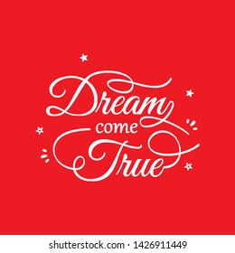 Dream come true quote. eps 10