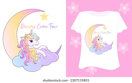 Dream come true  Vector slogan with an  cute unicorn with moon on white background for t shirt, poster, dress, nightie, kids backpack. Inspirational quote card, invitation, banner, lettering poster