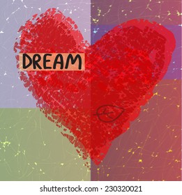 Dream concept illustration  with hand written text, leaf counter, textured ans aged red heart and abstract mat background. Mature dream poster. Vector EPS 10. This image contains transparency.