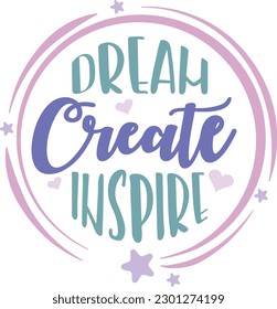 Dream, create, inspire circular text design with shooting star rings vector illustration.