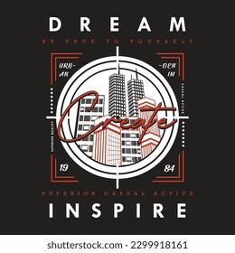dream create inspire text frame graphic, typography vector, t shirt design, illustration, good for casual style
