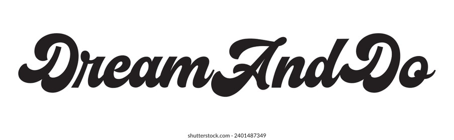 dream and do text on white background.