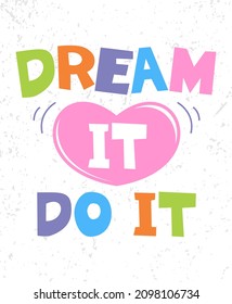 Dream it do it typography poster concepts