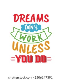 Dream don't work unless you do, motivational quotes. Poster motivational . wall art, prints, ect